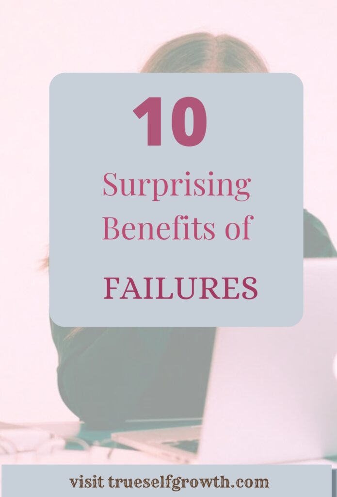 Benefits of failure are really surprising