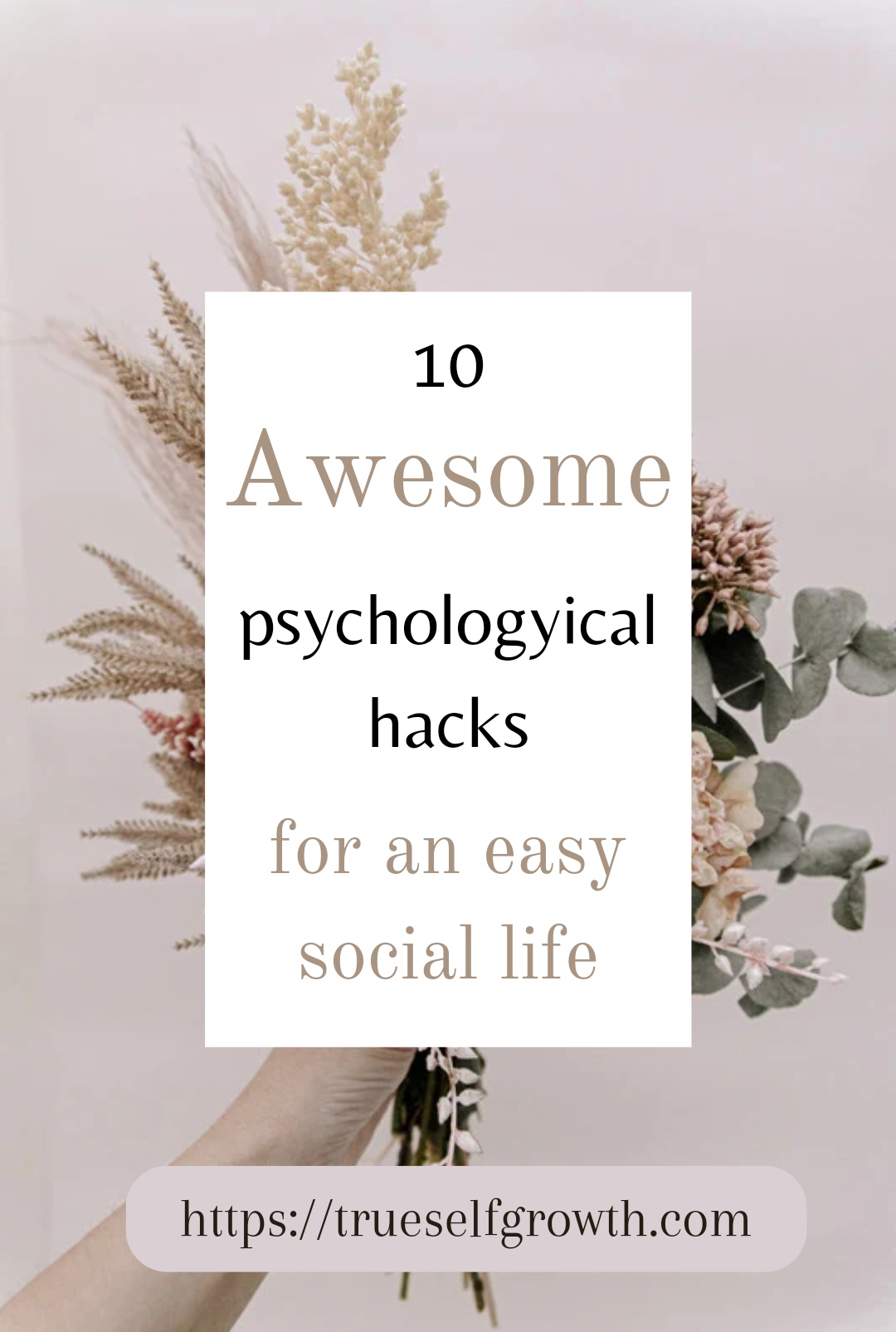 10 Simple Psychological Hacks For An Easy Social Life - True Self Growth