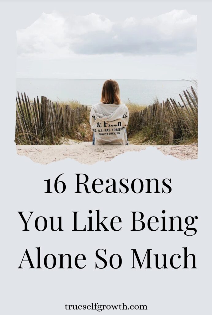 Why do I like being alone