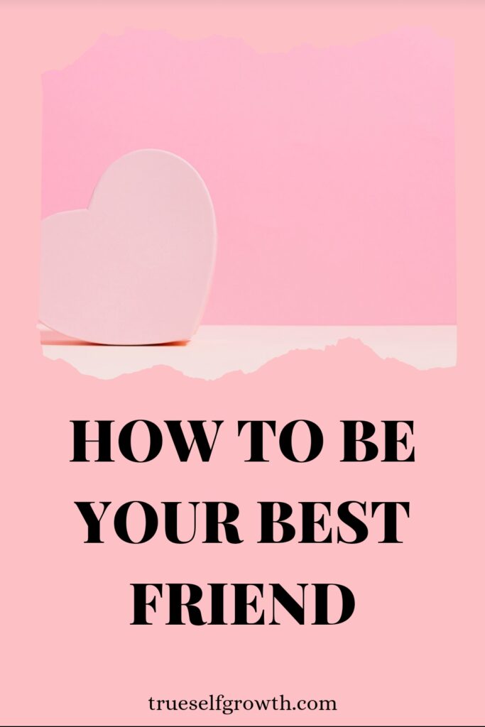 How to Become Your Best Friend Pinterest