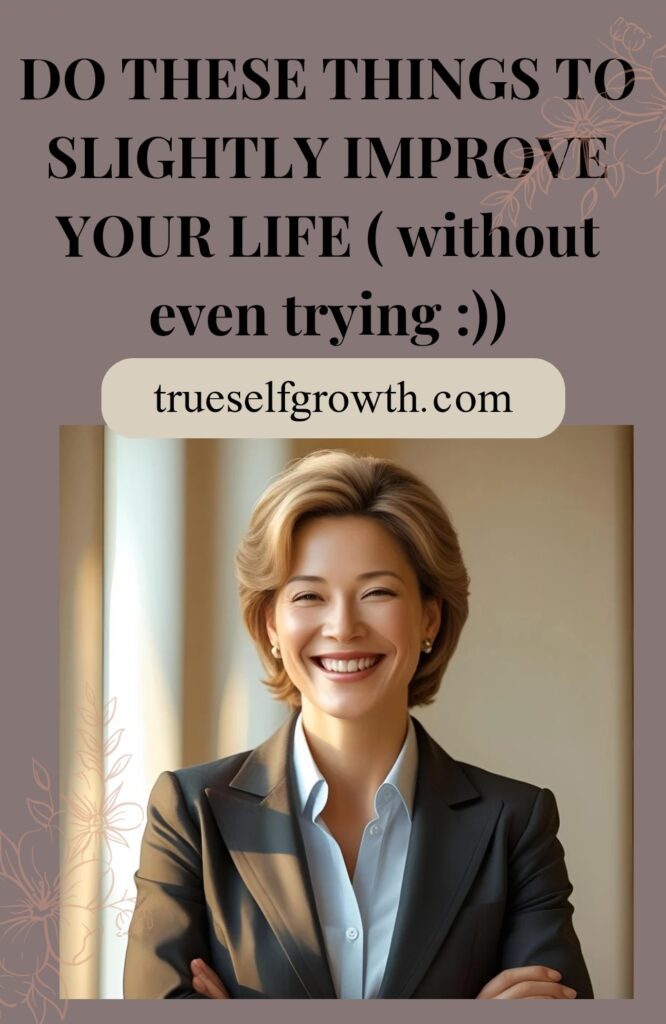 Super Simple tips to improve your life